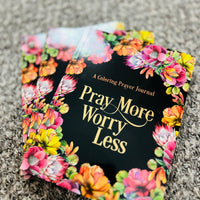 Pray More, worry less coloring journal