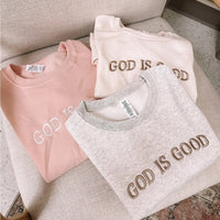 God Is Good Sweatshirt